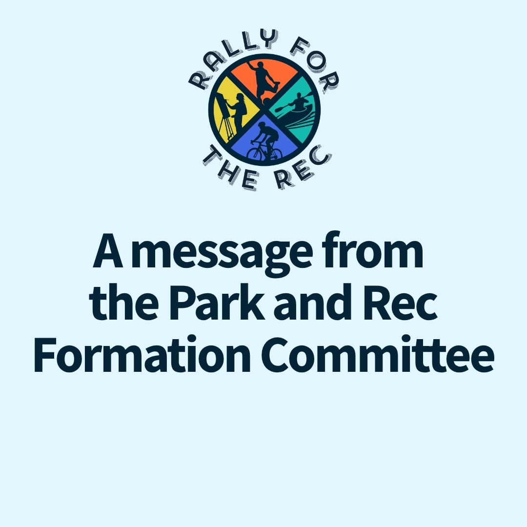A Message from the Park and Rec Formation Committee